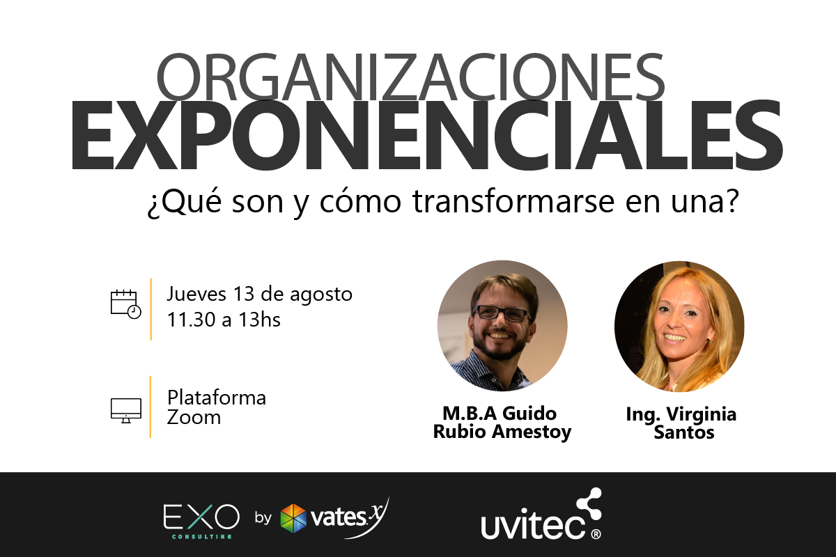 Conocé más sobre Organizaciones Exponenciales de la mano de Uvitec y Exo Consulting